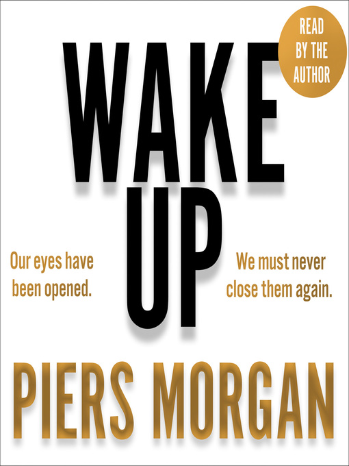 Title details for Wake Up by Piers Morgan - Wait list